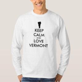 Aanpasbare BLIJF KALM en HOU VAN VERMONT T-shirt