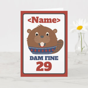 Aanpasbare 'DAM FINE 29' Bever Verjaardagskaart Kaart