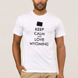 Aanpasbare KEEP CALM en HOU VAN WYOMING T-shirt