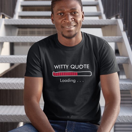 Aanpasbare Ladebalk Citaat T-Shirt