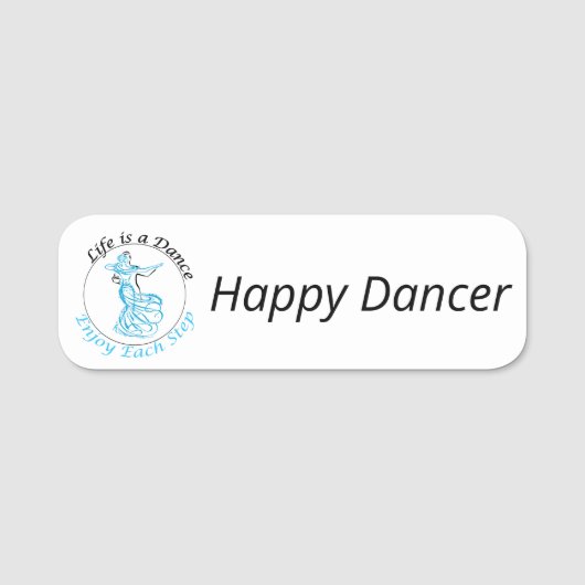 Aanpasbare naam badge "Life is a Dance..." (Voorkant)