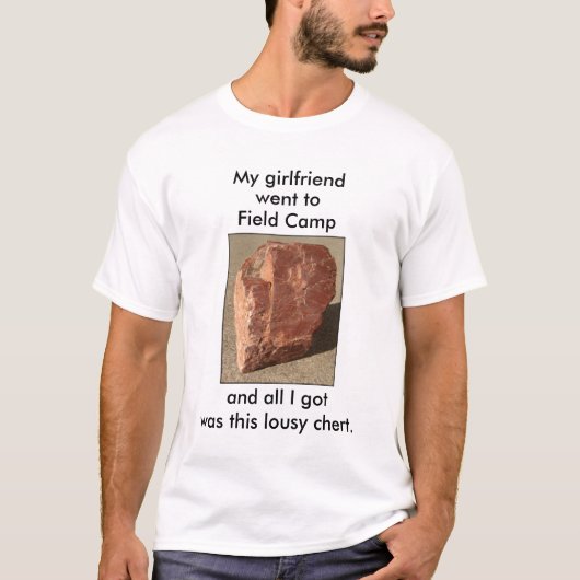 Aanpasbare "Slechte Chert" Geologie T-shirt (Voorkant)
