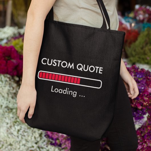 Aanpasbare voortgangsbalk | Geek Quote Tote Bag