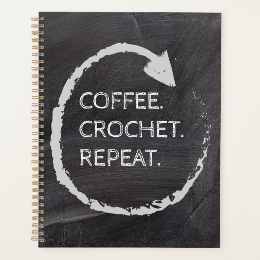 Aanpasbare Zin Koffie. Haken. Herhalen. Planner (Voorkant)