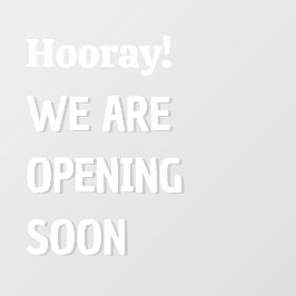 Aanpassen Hoera We openen binnenkort Shop Raamsticker