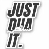 Aanpassen: Just Dua It Islamitisch Gebed Biddend D Sticker (Voorkant)