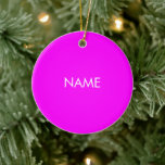 Aanpassen met naam, tekst minimalistisch magenta w keramisch ornament<br><div class="desc">Aanpassen met naam,  tekstminimalistisch magenta wit kerstkeramisch Ornament,  aanpassen,  personaliseren met jouw naam</div>
