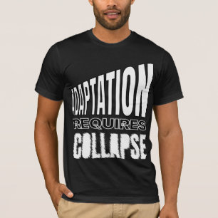 Aanpassing vereist ineenstorting – Psychologische T-shirt