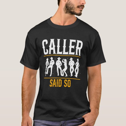Aanroeper zei geen square dance t-shirt (Voorkant)