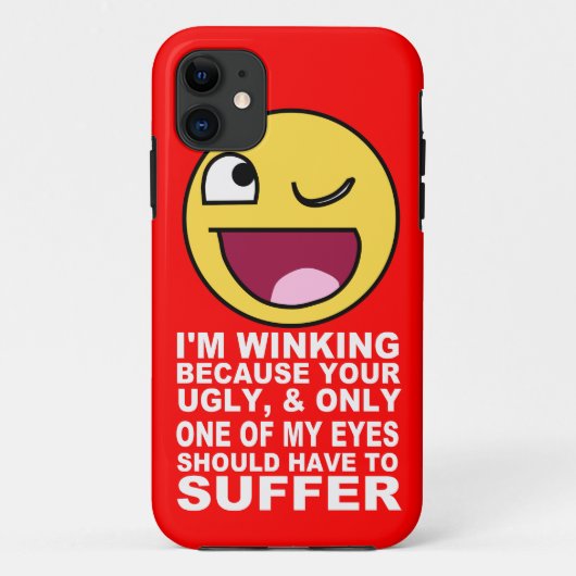 Aanstootgevende Insult Winking Want jouw lelijk Case-Mate iPhone Case (Achterkant)