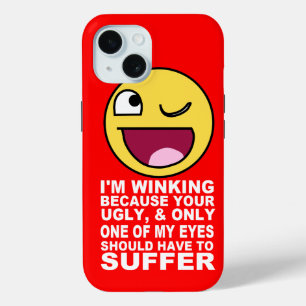 Aanstootgevende Insult Winking Want jouw lelijk iPhone 15 Case