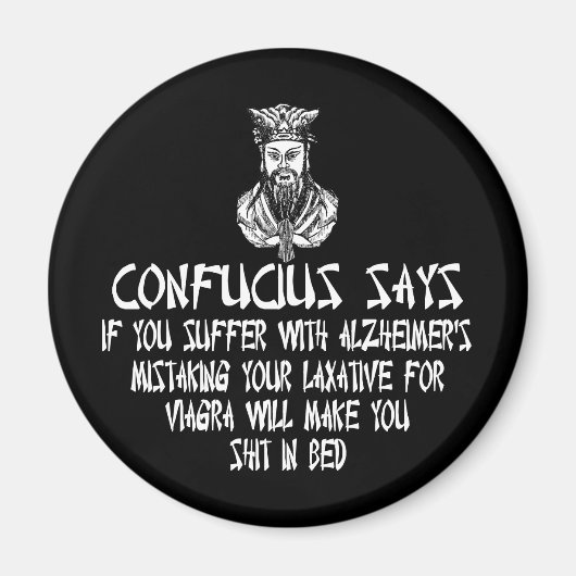 Aanstootgevende slogan Confucius Magneet (Voorkant)