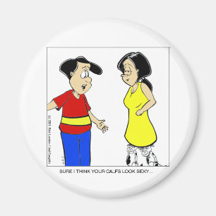 Aantrekkelijke kuiten? Grappige cartoon T-shirts & Magneet