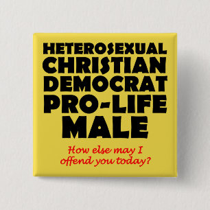 Aanvallende Democratische Mannelijke Christelijke  Vierkante Button 5,1 Cm