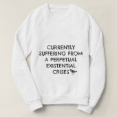 Aanwezige crises Sweatshirt (Design voorkant)