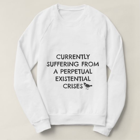 Aanwezige crises Sweatshirt (Design voorkant)