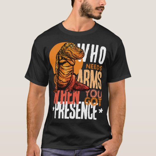 Aanwezigheid Boven Biceps: T-Rex Zelfvertrouwen T-shirt (Voorkant)