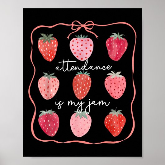 Aanwezigheid is mijn jam Kantoor personeel aardbei Poster (Voorkant)