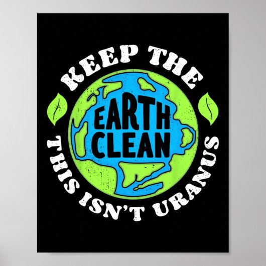 Aardachtdag schoonhouden Aarde Dit is niet uranus Poster (Voorkant)