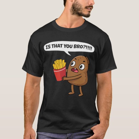 Aardappel is dat je grappige frietjes grappig doet t-shirt (Voorkant)