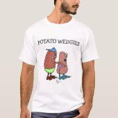 Aardappel Wedgies t-shirt (Voorkant)