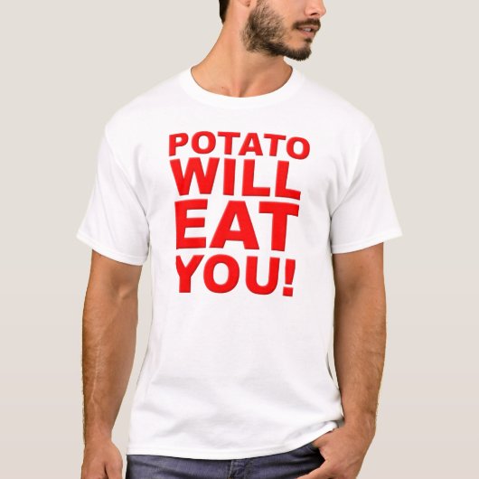 Aardappel Zal Je Grappig T-Shirt Opeten (Voorkant)