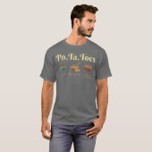 Aardappels PoTaToes Aardappel Kook ze, prak ze, st T-shirt (Voorkant volledig)