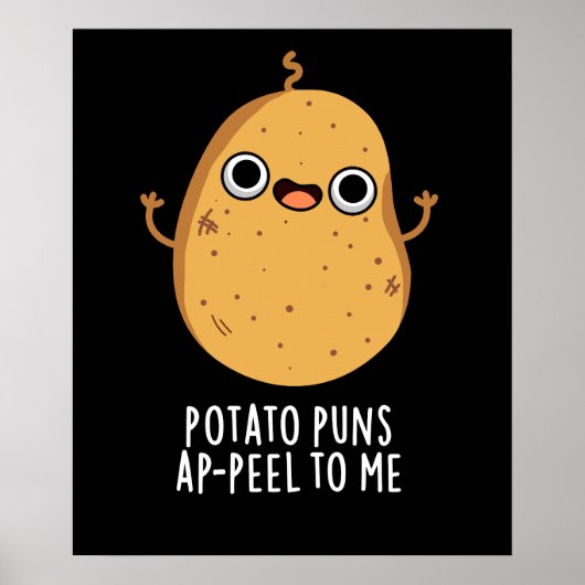 Aardappelschil voor mij Funny Potato pun Dark BG Poster (Voorkant)