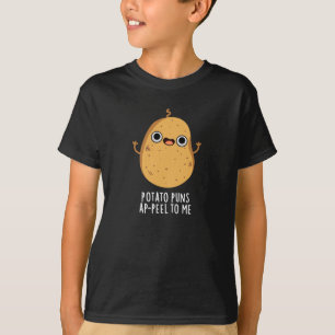Aardappelschil voor mij Funny Potato pun Dark BG T-shirt