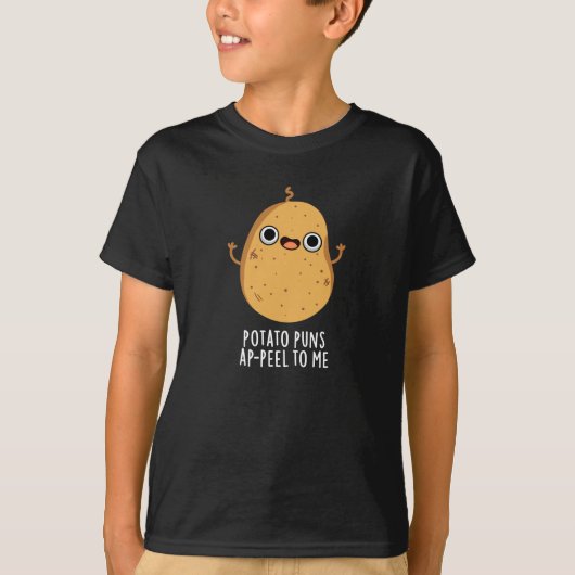 Aardappelschil voor mij Funny Potato pun Dark BG T-shirt (Voorkant)