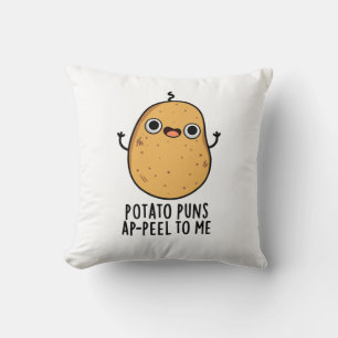 Aardappelschil voor mij Funny Potato pun Kussen