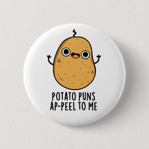 Aardappelschil voor mij Funny Potato pun Ronde Button 5,7 Cm