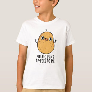 Aardappelschil voor mij Funny Potato pun T-shirt