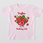 Aardbei Birthday Girl kinder overhemden Brother T-shirt<br><div class="desc">Viel uw verjaardag met dit speciale T-shirt,  speciaal en gepersonaliseerd ontwerp</div>