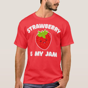 Aardbei is mijn jam grappige gelei aardbei liefheb t-shirt