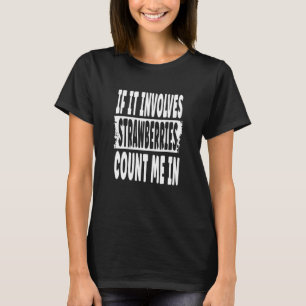 Aardbei Quote Aardbeien T-shirt