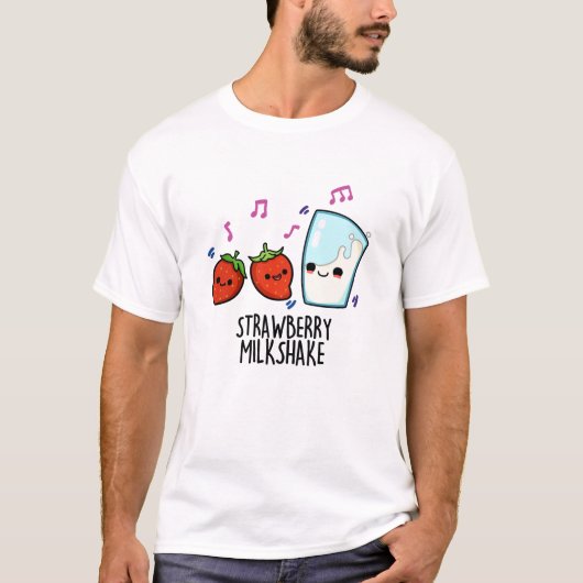 Aardbeienmelk Shake Grappig Voedsel Pun T-shirt (Voorkant)
