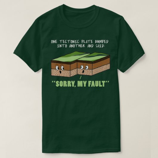 Aardbeving Sorry dat ik fault Geology Science Teac T-shirt (Design voorkant)