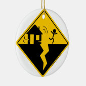 Aardbeving Waarschuwing Merchandise and Clothing Keramisch Ornament (Rechts)