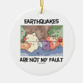 Aardbevingen zijn niet mijn fout (Bord tektonica) Keramisch Ornament (Voorkant)