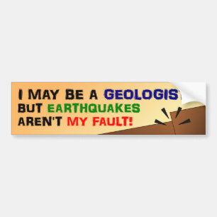 Aardbevingen zijn niet mijn schuld bumpersticker