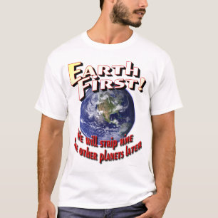 Aarde eerst! t-shirt