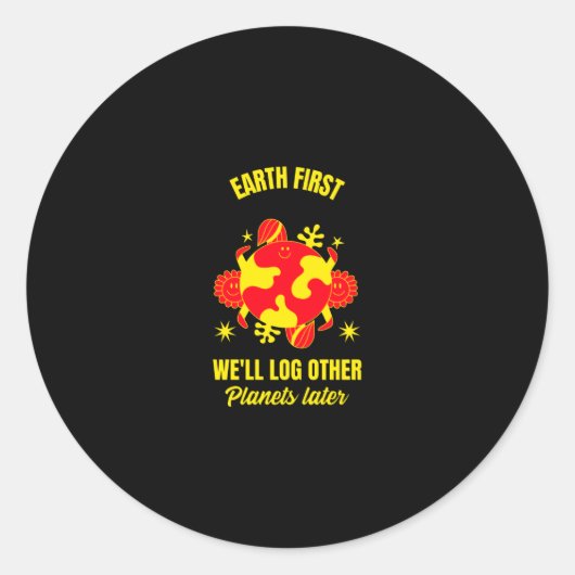 Aarde eerst zullen we andere planeten later grappi ronde sticker (Voorkant)