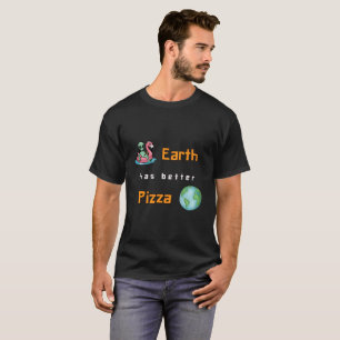 "Aarde heeft betere pizza" Grappige Alien T-shirt