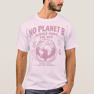 Aarde in roze handen: Geen planeet B T-shirt
