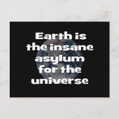 Aarde is het krankzinnige asiel voor het universum briefkaart (Voorkant)