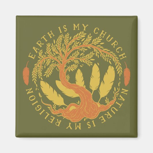 Aarde is mijn kerk, Natuur is mijn religie Magneet (Voorkant)