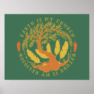 Aarde is mijn kerk, Natuur is mijn religie Poster