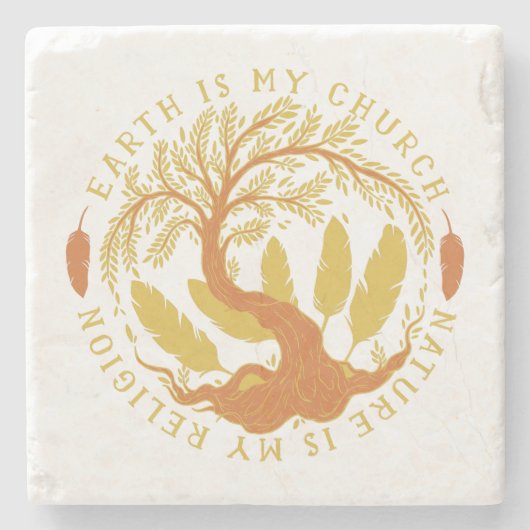 Aarde is mijn kerk, Natuur is mijn religie Stenen Onderzetter (Voorkant)