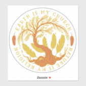 Aarde is mijn kerk, Natuur is mijn religie Sticker (Vel)